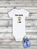 Star Wars Baby Onesie, Baby Yoda, Too Cute I Am (Newborn-18 Months)